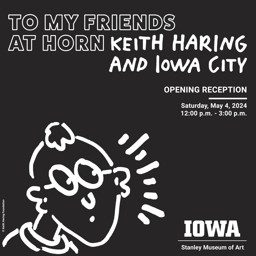 Opening Reception | To My Friends at Horn: Keith Haring and Iowa City promotional image
